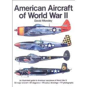    American Aircraft of World War II [Hardcover] David Mondey Books