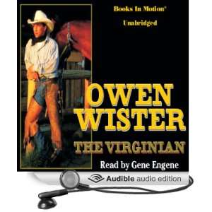   The Virginian (Audible Audio Edition) Owen Wister, Gene Engene Books