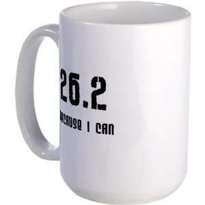  26.2 Because I Can Sports Large Mug by CafePress 