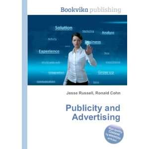 Publicity and Advertising Ronald Cohn Jesse Russell  
