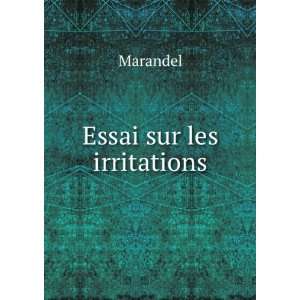  Essai sur les irritations Marandel Books