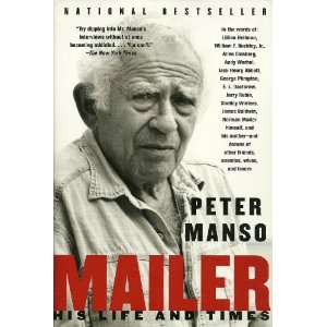  Mailer His Life and Times by Peter Manso 