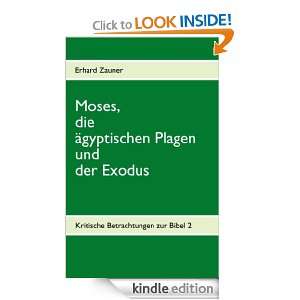 Moses, die ägyptischen Plagen und der Exodus: Kritische Betrachtungen 