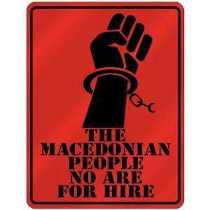 New  The Macedonian People No Are For Hire  Macedonia Parking Sign 