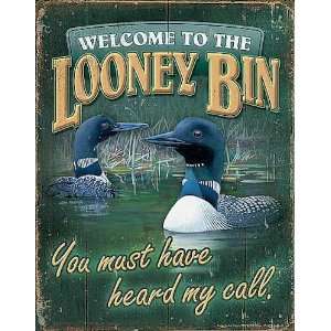  Welcome to the Looney Bin Tin Sign
