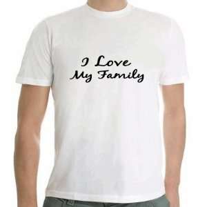  I Love Tshirt I Love My Family SIZE ADULT MEDIUM 