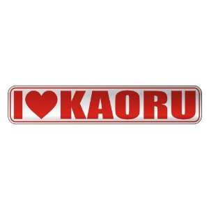   I LOVE KAORU  STREET SIGN NAME