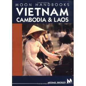  Moon Handbooks: Vietnam, Cambodia and Laos, Third Edition 