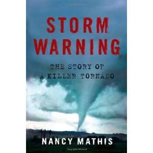    The Story of a Killer Tornado [Hardcover] Nancy Mathis Books