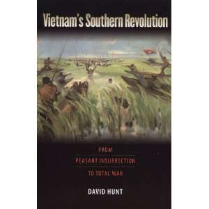 Vietnams Southern Revolution From Peasant Insurrection 