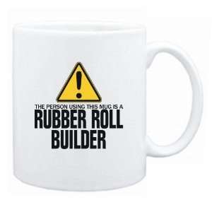   This Mug Is A Rubber Roll Builder  Mug Occupations