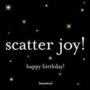  Scatter Joy! Happy Birthday!, Birthday Note Card, 5x5 