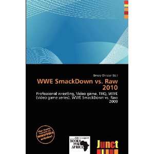  WWE SmackDown vs. Raw 2010 (9786200519238): Emory Christer 