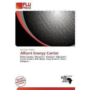  Alliant Energy Center (9786200584601) Gerd Numitor Books