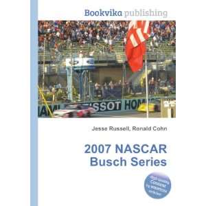  2007 NASCAR Busch Series Ronald Cohn Jesse Russell Books
