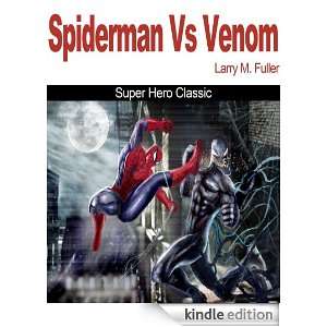 Spiderman Vs. Venom Larry Fuller  Kindle Store