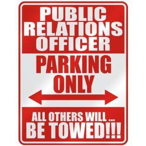 PUBLIC RELATIONS OFFICER PARKING ONLY  PARKING SIGN OCCUPATIONS