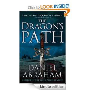 The Dragons Path: Book One of The Dagger and the Coin: Daniel Abraham 