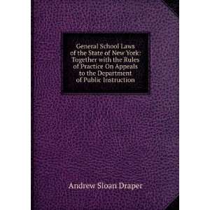 General School Laws of the State of New York Together with the Rules 