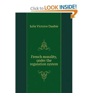  French morality, under the regulation system Julie 