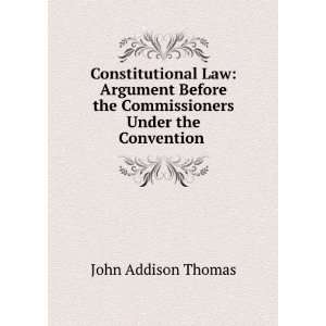  Constitutional Law Argument Before the Commissioners 