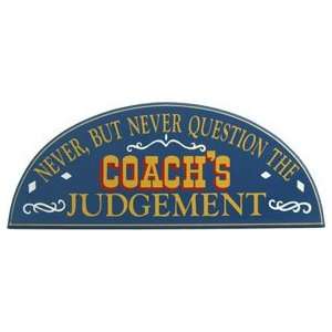  Sports Wood Sign   Coachs Judgment