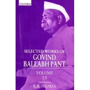   Govind Ballabh Pant (Volume 13) (9780195647297) Govind Ballabh Pant