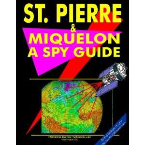  St. Pierre & Miquelon: A Spy Guide (World Spy Guide 