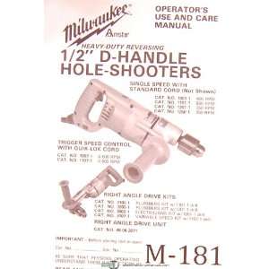 Milwaukee 1/2 D Handle Hole Shooters Drill, Operators Use and Care 