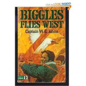  biggles flies west (9780340040157) w. e. johns Books