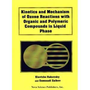  Kinetics and Mechanism of Ozone Reactions With Organic and 