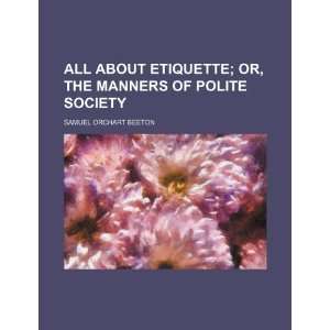   of polite society (9781235287916): Samuel Orchart Beeton: Books