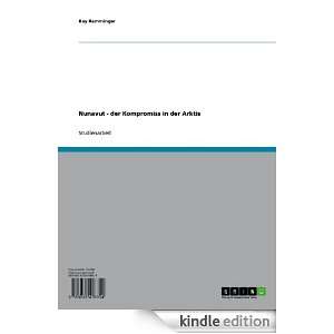 Nunavut   der Kompromiss in der Arktis (German Edition) Kay Ramminger 