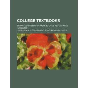  College textbooks enhanced offerings appear to drive recent price 