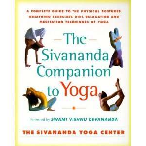 Sivananda Companion to Yoga: A Complete Guide to the Physical Postures 