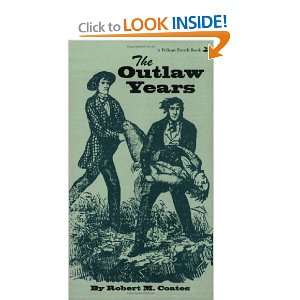  Outlaw Years, The The History of the Land Pirates of the 