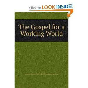 The gospel for a working world. Harry Frederick Missionary Education 