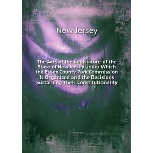  the State of New Jersey Under Which the Essex County Park Commission 