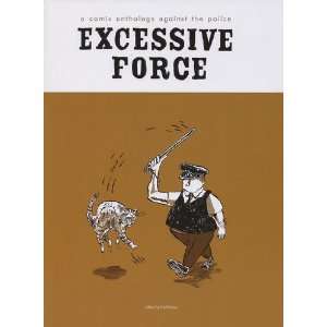  Excessive Force   Police Everywhere, Justice Nowhere A 