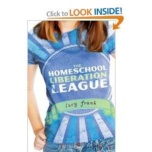  The Homeschool Liberation League (9780803732308): Lucy 