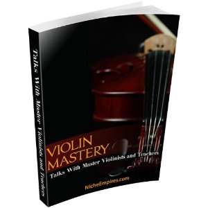  Violin Mastery   Talks with Master Violinists & Teachers 