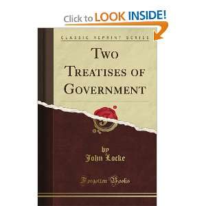  Two Treatises of Government (Classic Reprint 
