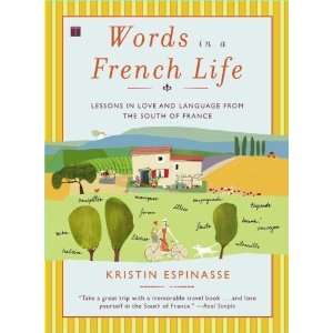  Words in a French Life Lessons in Love and Language from 