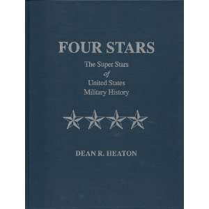   The super stars of United States military history Dean Heaton Books