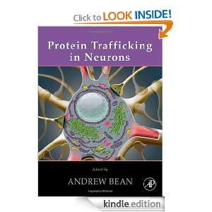 Protein Trafficking in Neurons Andrew J. Bean  Kindle 