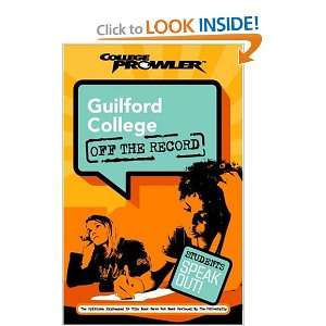  Guilford College Off the Record (College Prowler) (College 