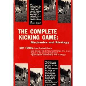  The Complete Kicking Game  Mechanics and Strategy Don 