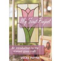 MY FIRST PROJECT Stained Glass CLASS DVD Vicki Payne  