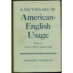  A Dictionary of American English Usage; Based on Fowlers 