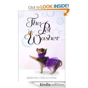 The Pet Washer (The Pet Washer Series) Jennifer Lynn Alvarez, Tracy 